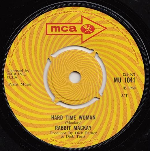 Rabbit MacKay - Hard Time Woman / Candy