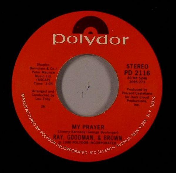 Ray, Goodman & Brown - My Prayer / The Way It Should Be