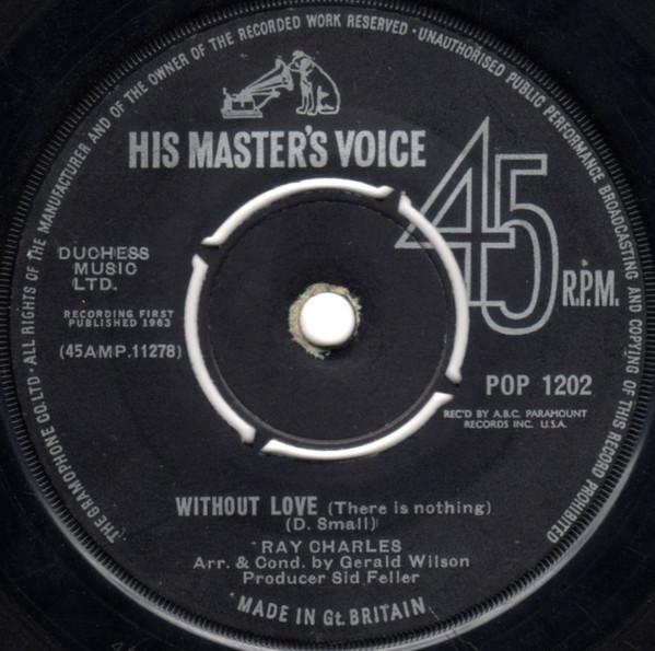 Ray Charles - Without Love (There Is Nothing) / No One