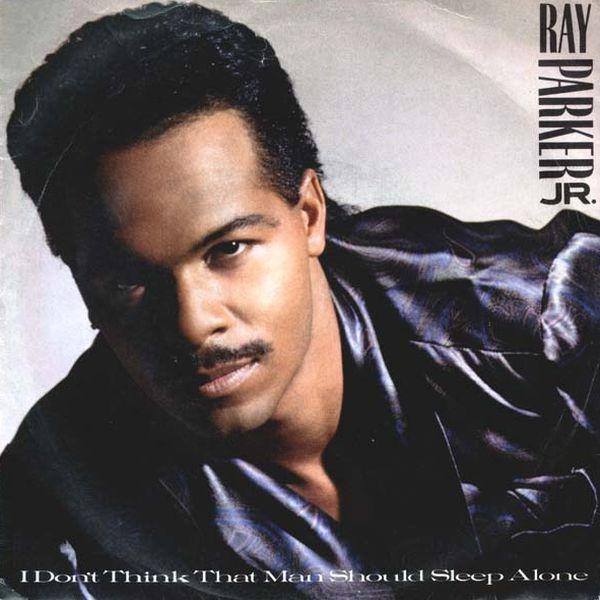 Ray Parker Jr. - I Don't Think That Man Should Sleep Alone