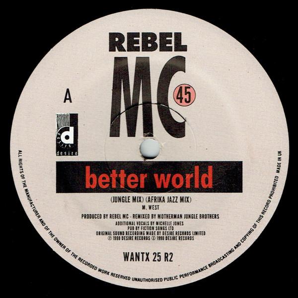 Rebel MC - Better World (Jungle Brothers / Paul "Trouble" Anderson Remixes)