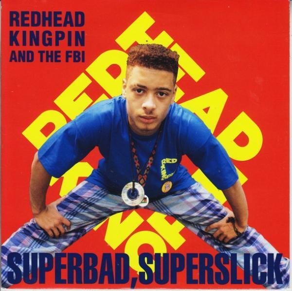 Redhead Kingpin And The FBI - Superbad, Superslick