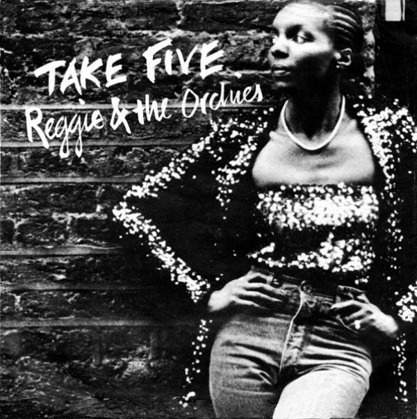 Reggie & The Orchies - Take Five