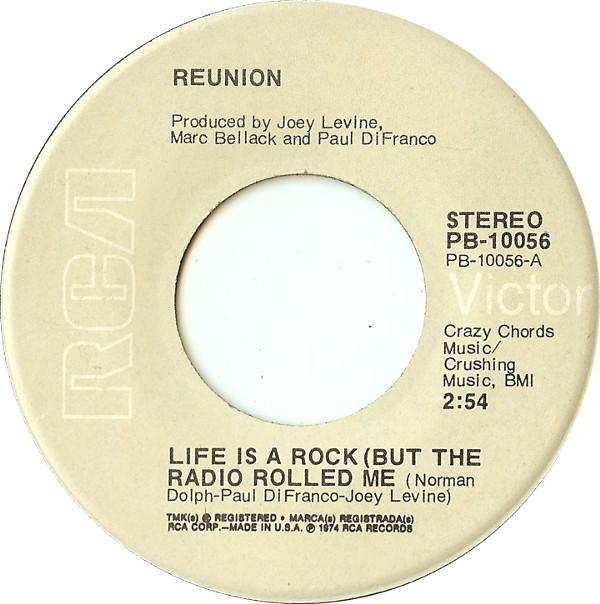 Reunion  - Life Is A Rock (But The Radio Rolled Me)