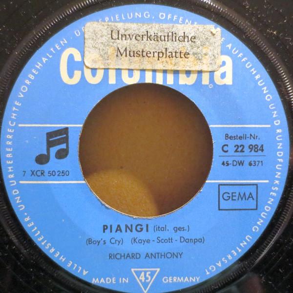 Richard Anthony  - Piangi / Je Me Suis Souvent Demande