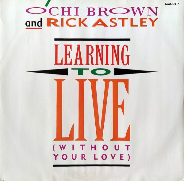Rick Astley, O'Chi Brown - Learning To Live (Without Your Love)