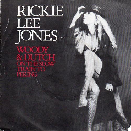 Rickie Lee Jones - Woody And Dutch On The Slow Train To Peking