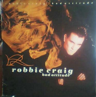 Robbie Craig - Bad Attitude