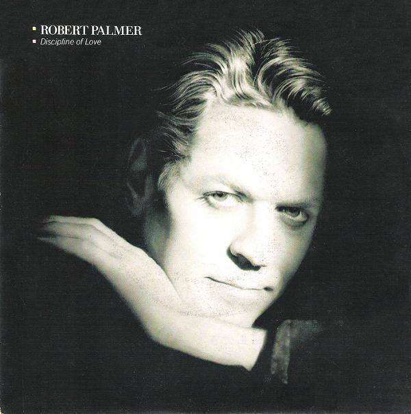 Robert Palmer - Discipline Of Love