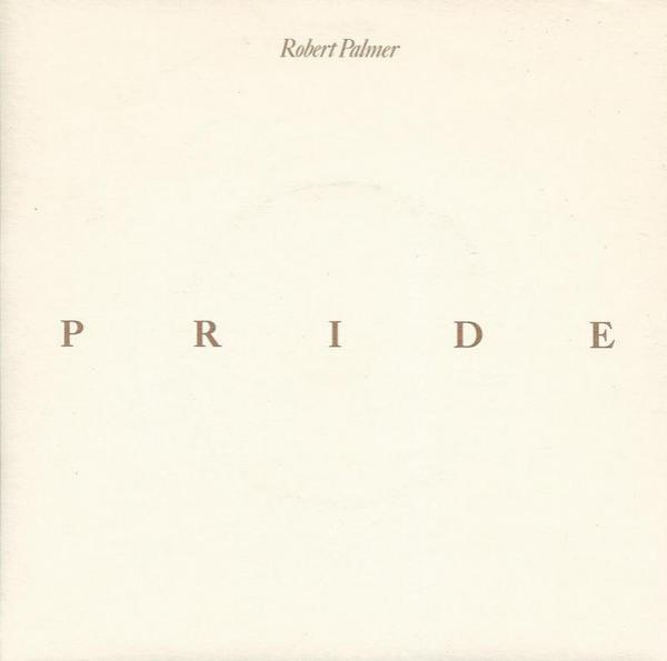 Robert Palmer - Pride