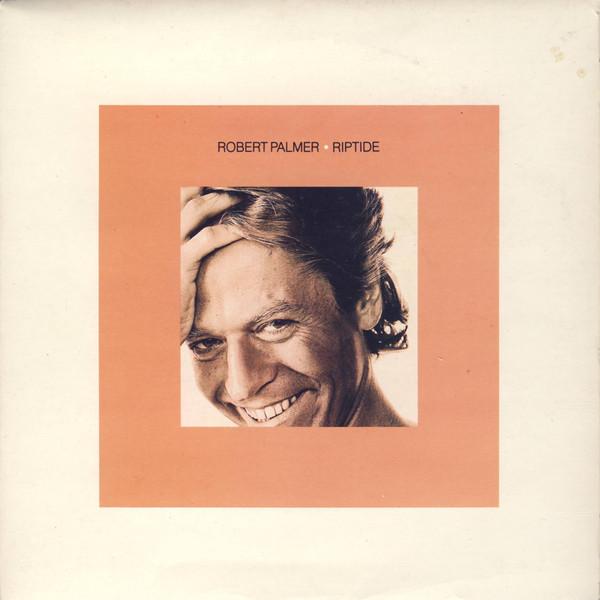 Robert Palmer - Riptide
