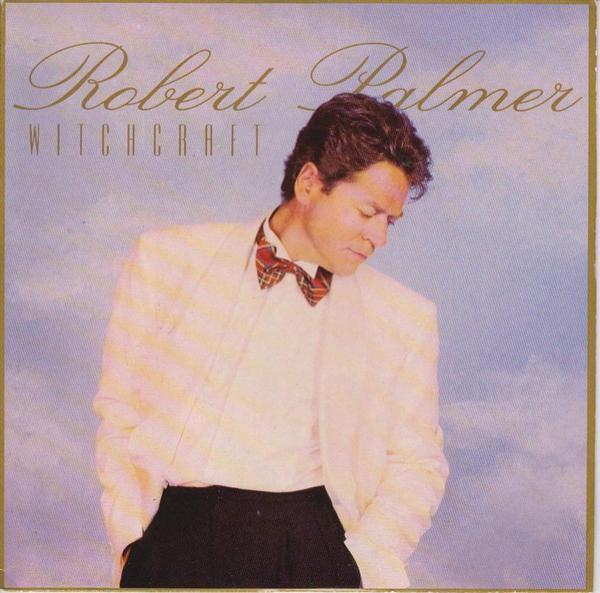 Robert Palmer - Witchcraft