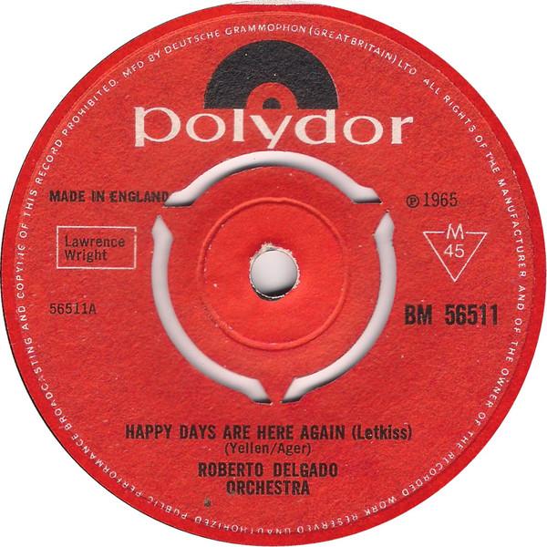 Roberto Delgado & His Orchestra - Happy Days Are Here Again (Letkiss)