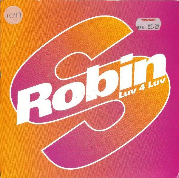 Robin S. - Luv 4 Luv