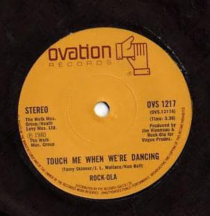 Rock-Ola  - Touch Me When We're Dancing