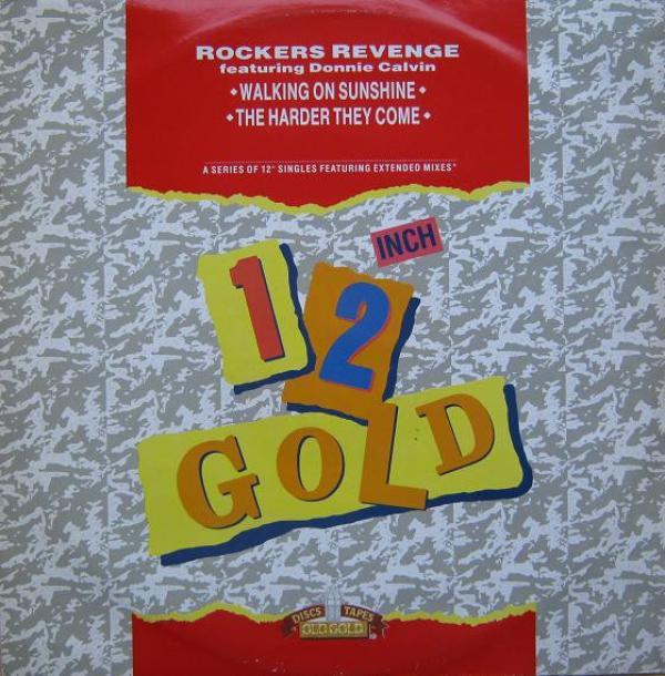 Rockers Revenge, Donnie Calvin - Walking On Sunshine / The Harder They Come