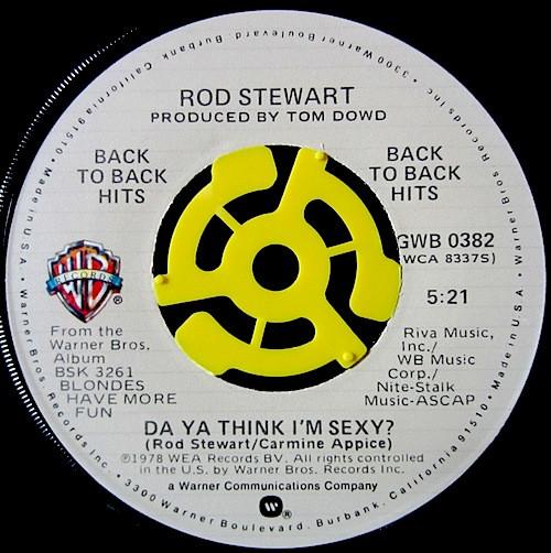 Rod Stewart - Da Ya Think I'm Sexy / Ain't Love A Bitch