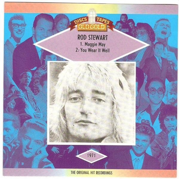 Rod Stewart - Maggie May / You Wear It Well