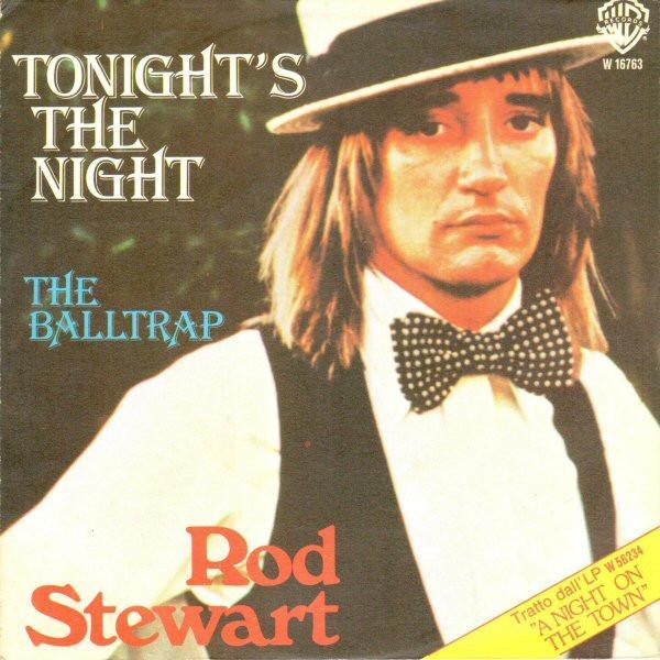 Rod Stewart - Tonight's The Night / The Balltrap