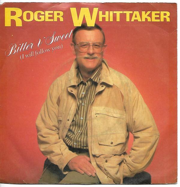 Roger Whittaker - Bitter & Sweet (I Will Follow You)
