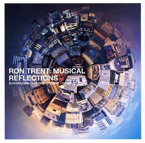 Ron Trent - Musical Reflections