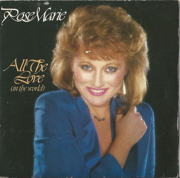 Rose Marie (3) - All The Love (In The World)