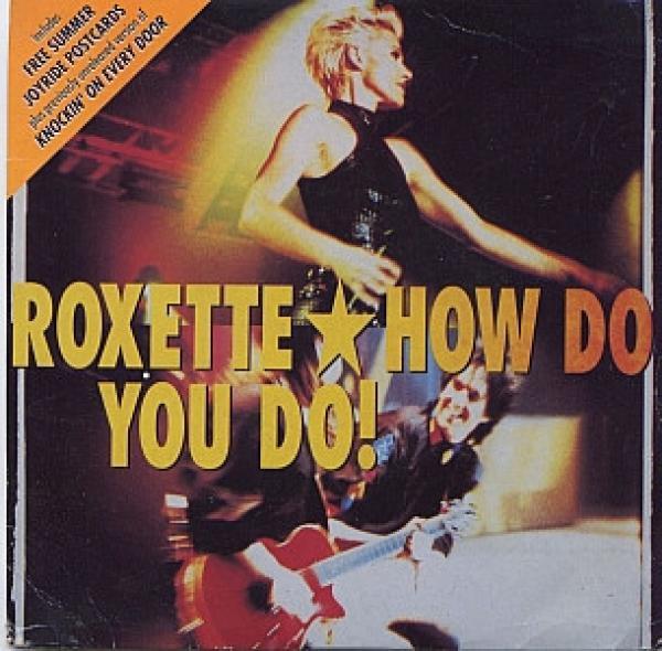 Roxette - How Do You Do!