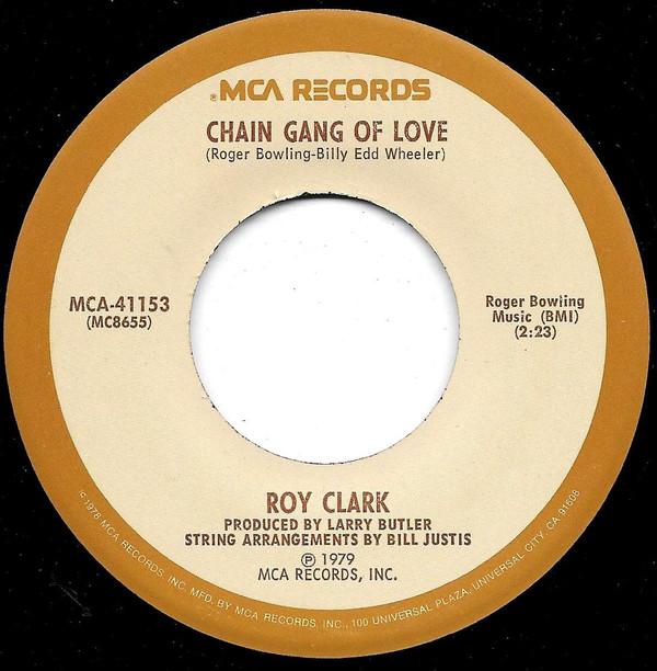 Roy Clark - Chain Gang Of Love / Why Don't We Go Somewhere And Love