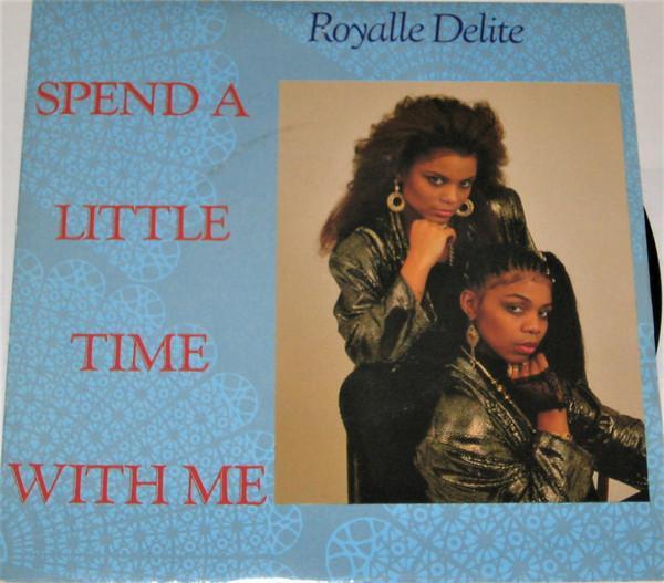 Royalle Delite - Spend A Little Time With Me