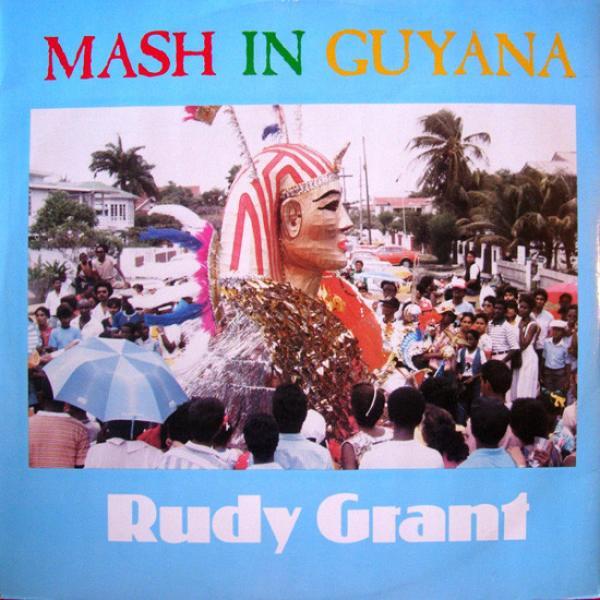Rudy Grant - Mash In Guyana
