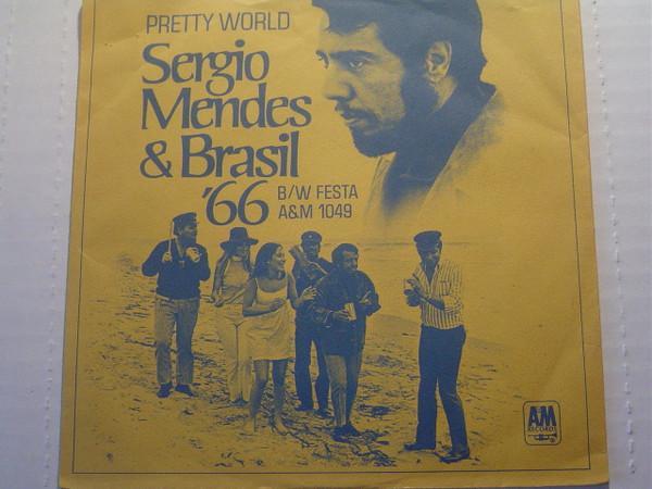 Sérgio Mendes & Brasil '66 - Pretty World / Festa