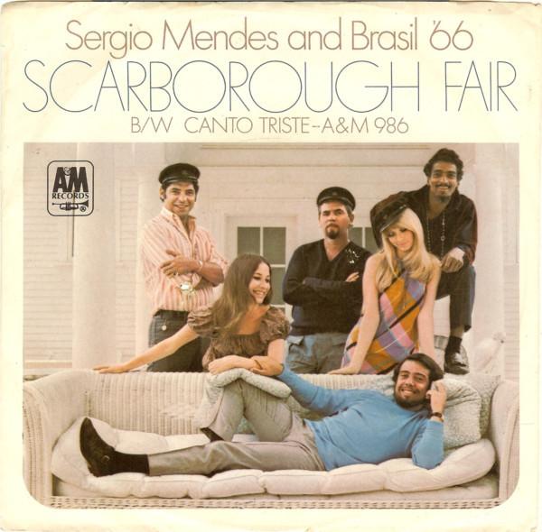 Sérgio Mendes & Brasil '66 - Scarborough Fair / Canto Triste