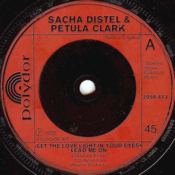 Sacha Distel, Petula Clark - (Let The Love Light In Your Eyes) Lead Me On