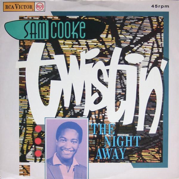 Sam Cooke - Twistin' The Night Away