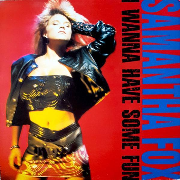 Samantha Fox - I Wanna Have Some Fun