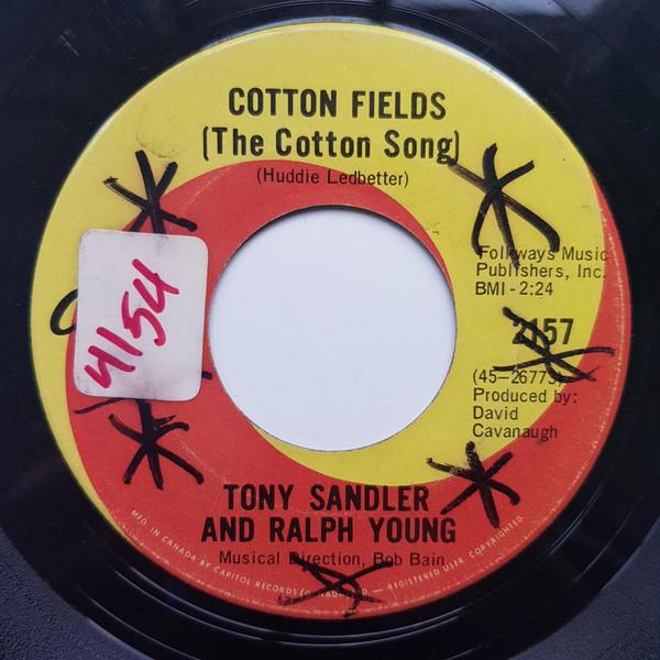Sandler & Young - Cotton Fields (The Cotton Song) / Can I Trust You (Io Ti Daro Di Piu)?
