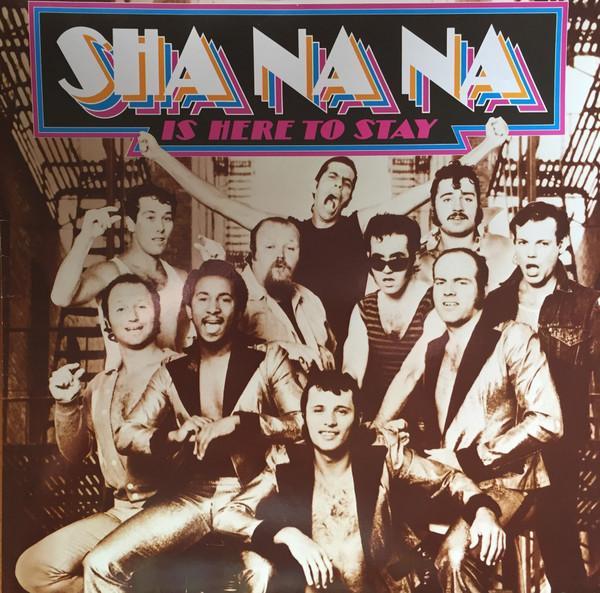Sha Na Na - Sha Na Na Is Here To Stay