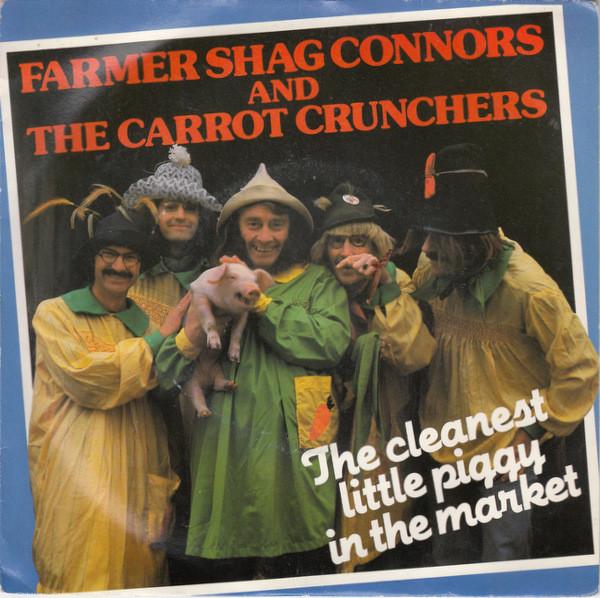 Shag Connors & The Carrot Crunchers - The Cleanest Little Piggy In The Market