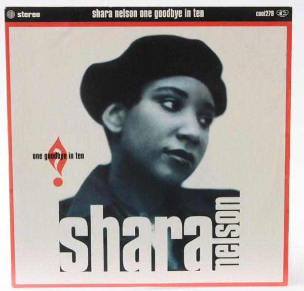 Shara Nelson - One Goodbye In Ten