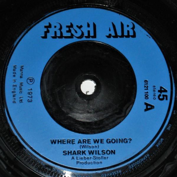 Shark Wilson - Where Are We Going?