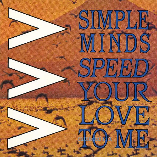 Simple Minds - Speed Your Love To Me (Extended Mix)