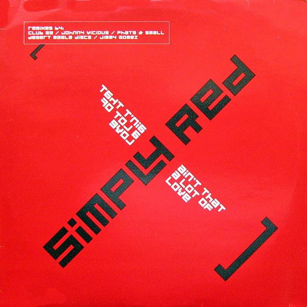 Simply Red - Ain't That A Lot Of Love