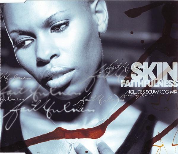 Skin - Faithfulness