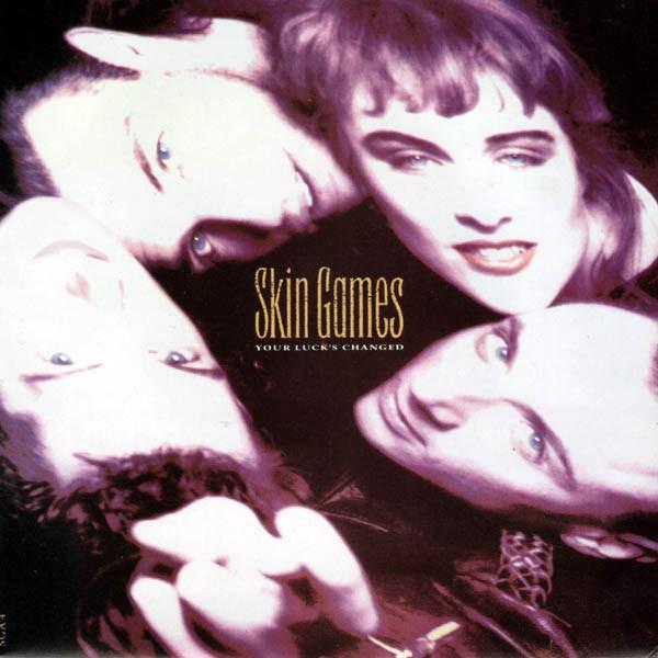 Skin Games - Your Luck's Changed