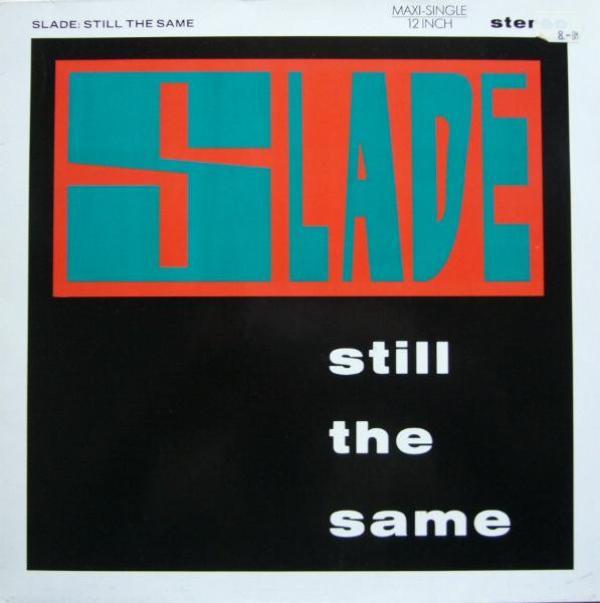 Slade - Still The Same