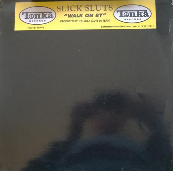 Slick Sluts - Walk On By