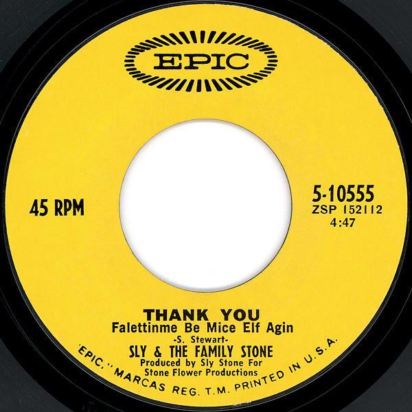 Sly & The Family Stone - Thank You (Falettinme Be Mice Elf Agin) / Everybody Is A Star