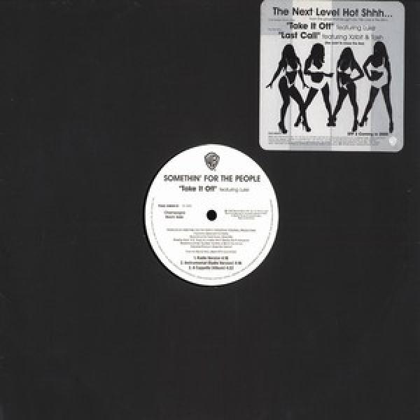 Somethin' For The People - Take It Off / Last Call
