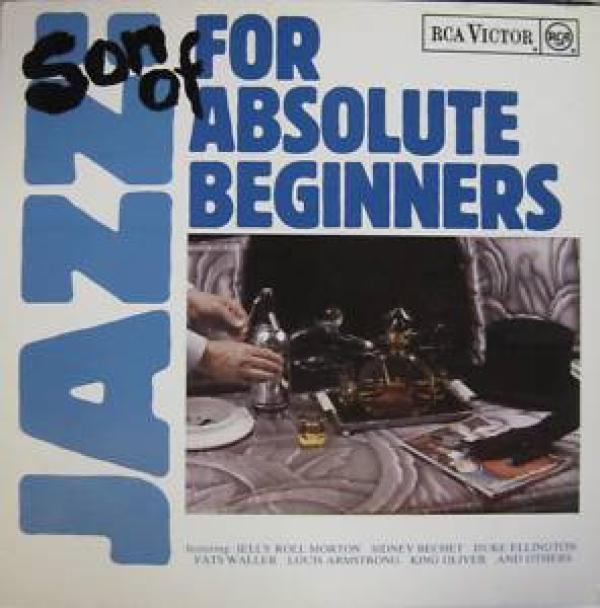  - Son Of Jazz: For Absolute Beginners