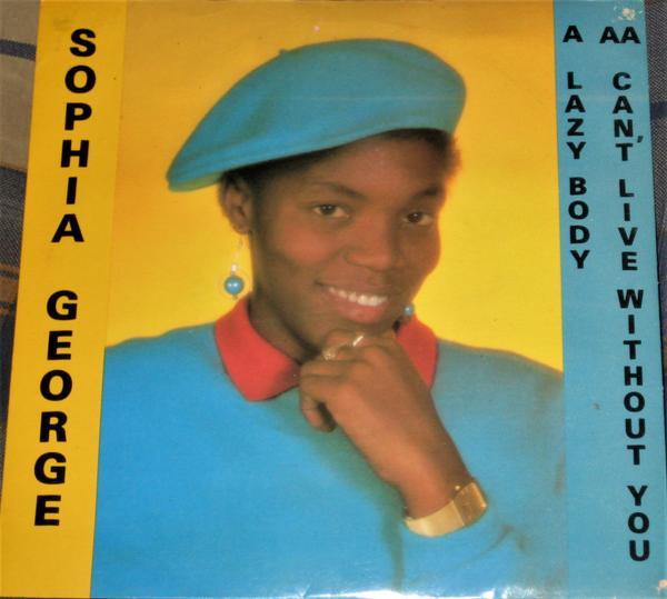 Sophia George - Lazy Body / Can't Live Without You